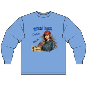 Barn Hair Don’t Care Long Sleeve T-Shirt Funny Shirt Casual Farm Wear - S / Carolina Blue - T-Shirt