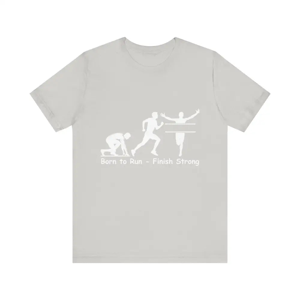Born to Run Unisex Jersey Short Sleeve Shirt Runner Track Jogging T-Shirt Fitness Shirt - Silver / XS - T-Shirt