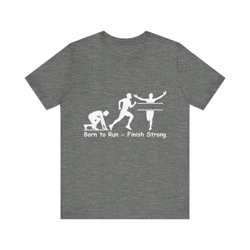 Born to Run Unisex Jersey Short Sleeve Shirt Runner Track Jogging T-Shirt Fitness Shirt - Deep Heather / XS - T-Shirt