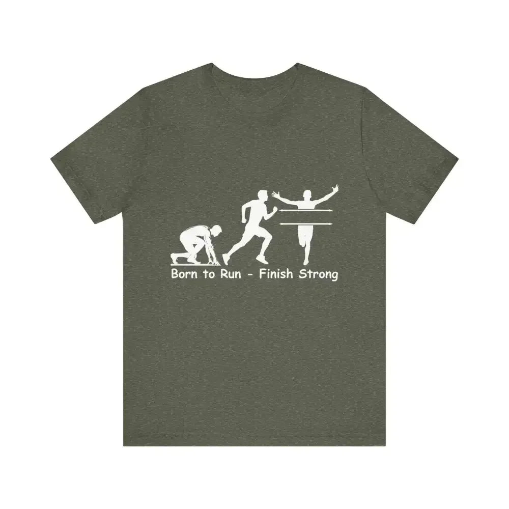 Born to Run Unisex Jersey Short Sleeve Shirt Runner Track Jogging T-Shirt Fitness Shirt - Heather Military Green / XS