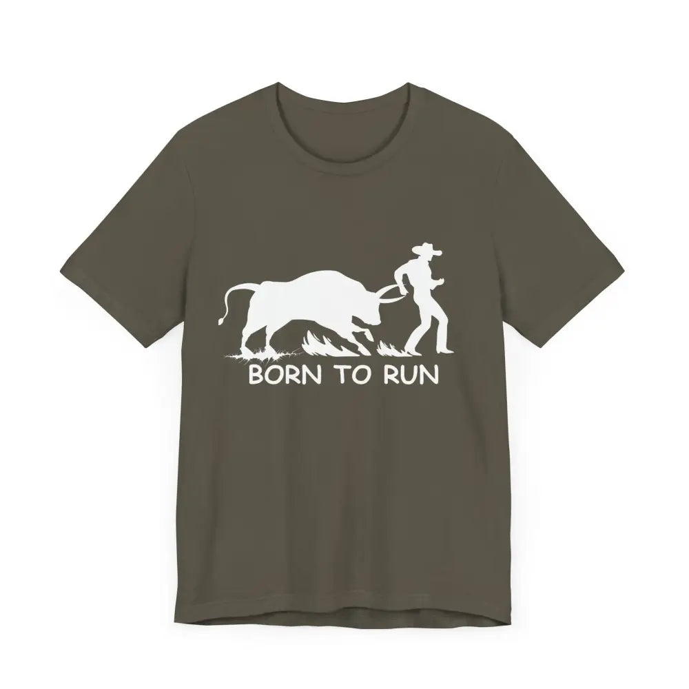 Born to Run Unisex Jersey Short Sleeve Tee Rodeo Shirt Western Wear Rodeo Apparel - T-Shirt