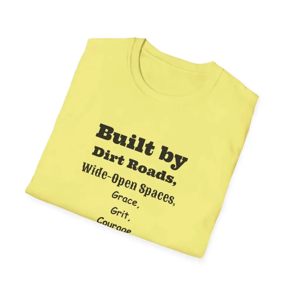 Built by Dirt Roads Inspirational T-Shirt Unisex Soft style Tee Inspirational Activewear Western T-Shirt - T-Shirt