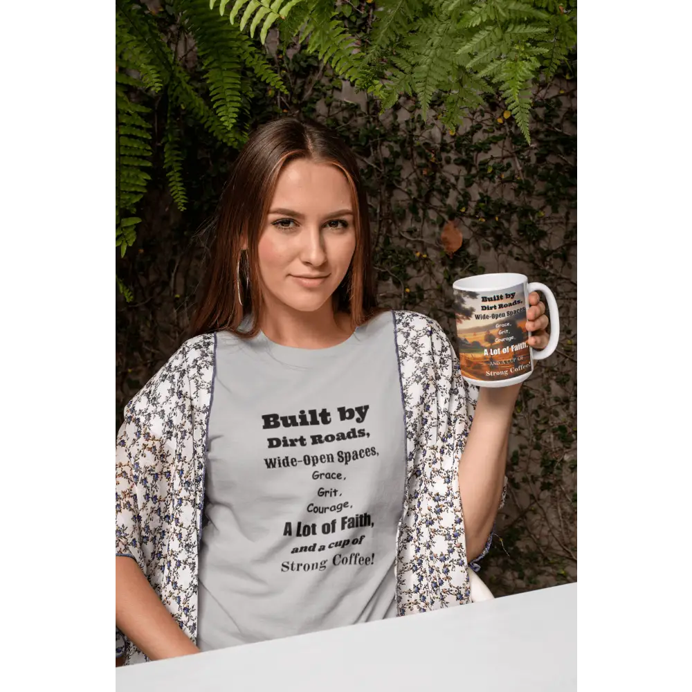Built by Dirt Roads Inspirational T-Shirt Unisex Soft style Tee Inspirational Activewear Western T-Shirt - T-Shirt