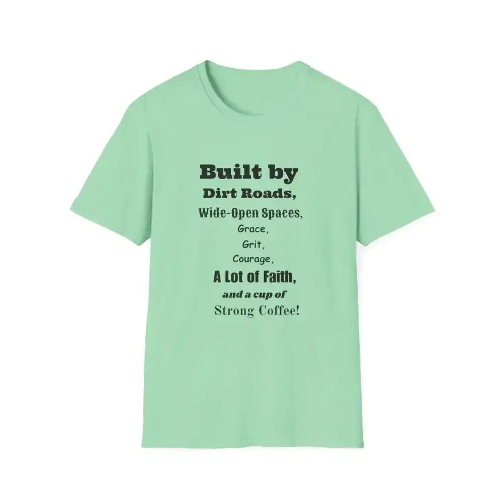 Built by Dirt Roads Inspirational T-Shirt Unisex Soft style Tee Inspirational Activewear Western T-Shirt - S / Mint