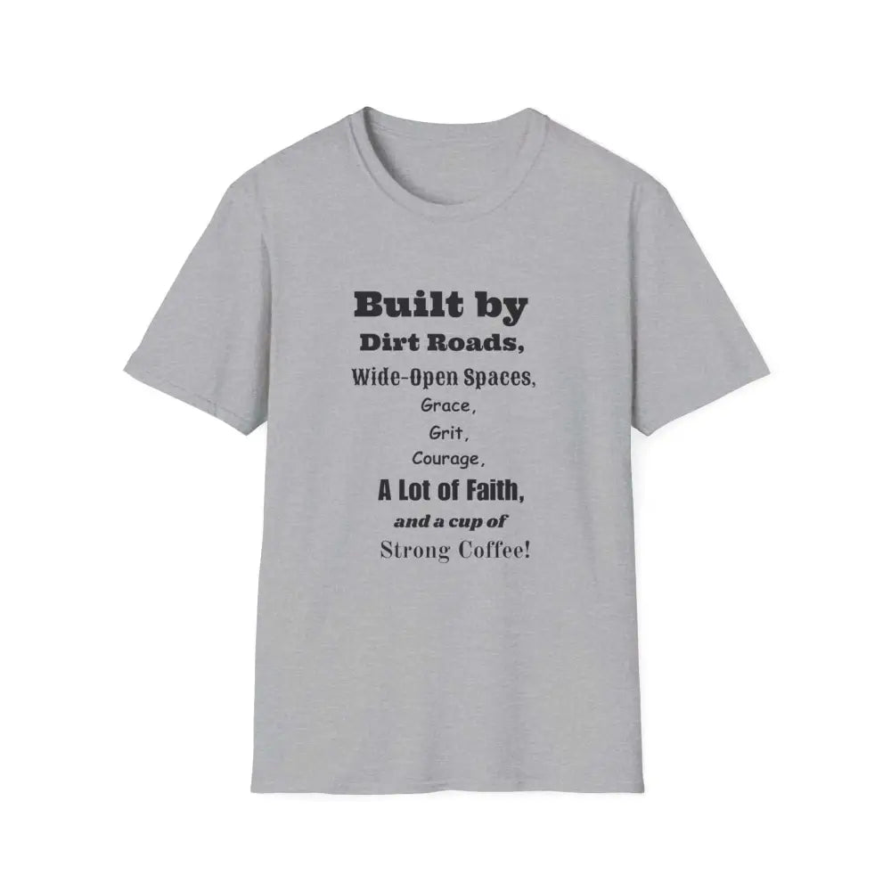 Built by Dirt Roads Inspirational T-Shirt Unisex Soft style Tee Inspirational Activewear Western T-Shirt - XS / Sport