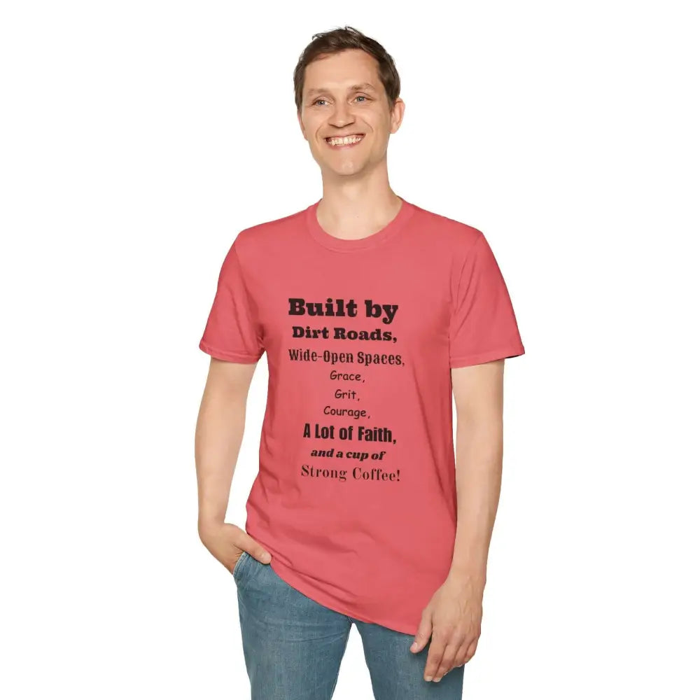 Built by Dirt Roads Inspirational T-Shirt Unisex Soft style Tee Inspirational Activewear Western T-Shirt - T-Shirt