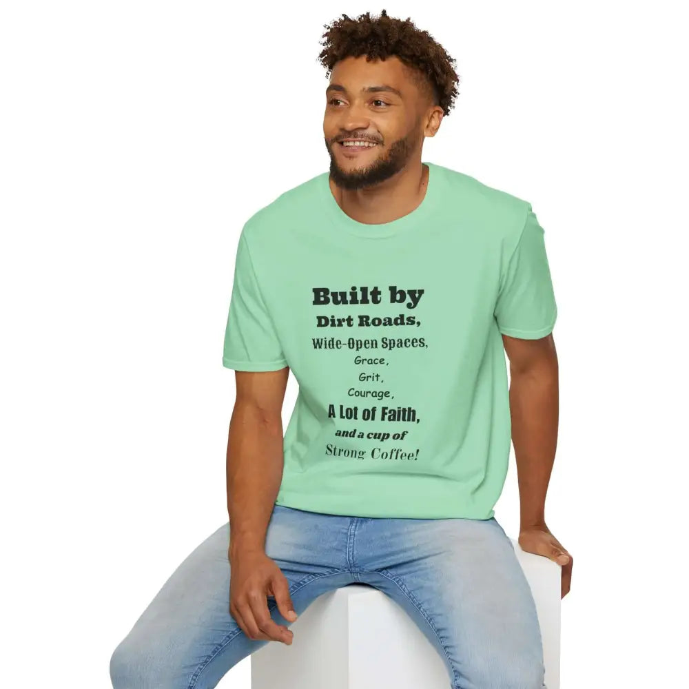 Built by Dirt Roads Inspirational T-Shirt Unisex Soft style Tee Inspirational Activewear Western T-Shirt - T-Shirt