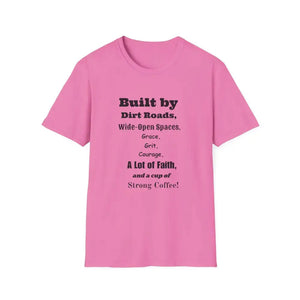 Built by Dirt Roads Inspirational T-Shirt Unisex Soft style Tee Inspirational Activewear Western T-Shirt - S / Azalea