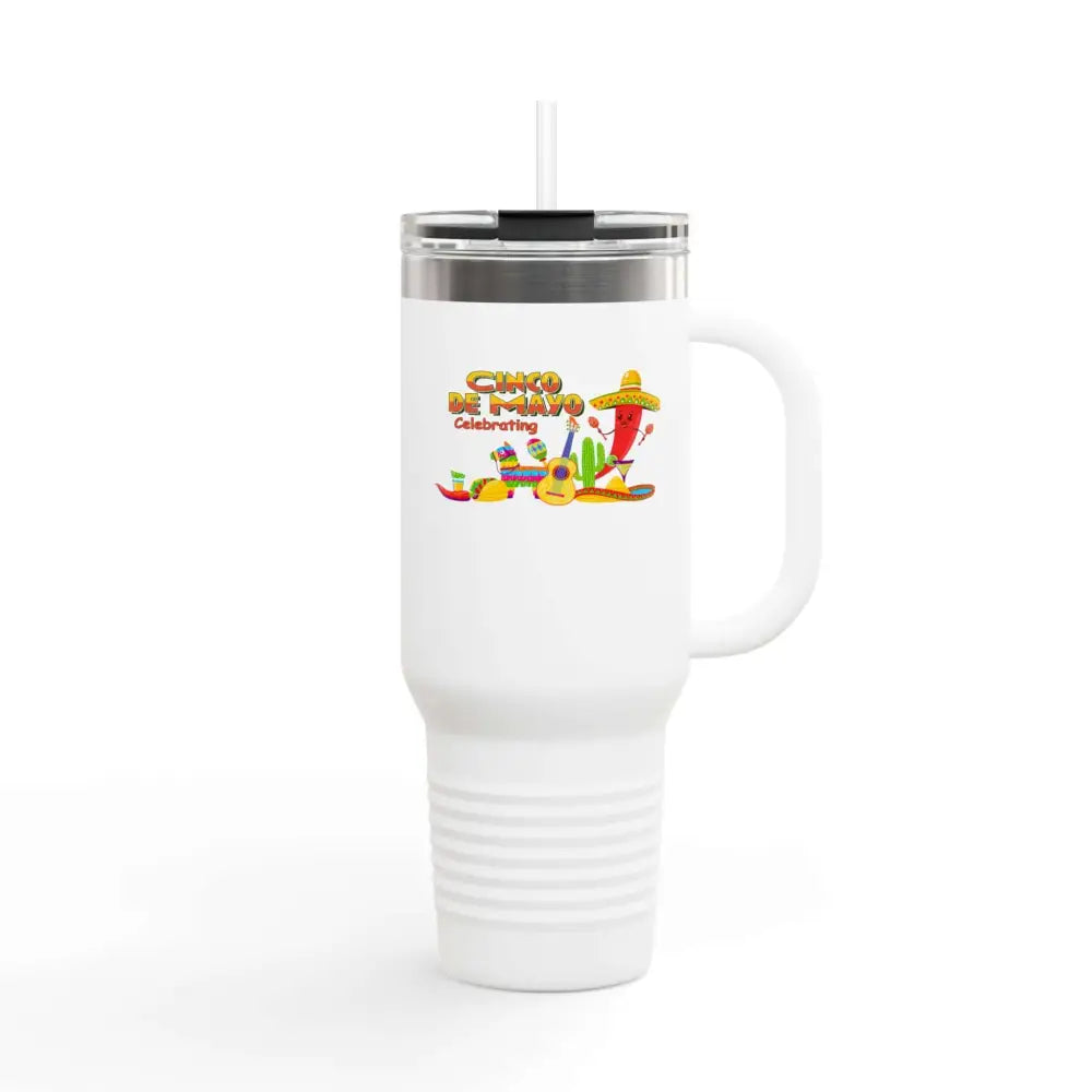 Celebrating Cinco De Mayo Insulated Travel Mug 40oz Perfect Party Mug Party Tumbler - Tumbler