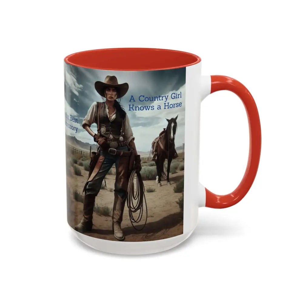 Country Girl Coffee Mug A Cowgirl Knows a Horse is the Best Accessory 15oz Cowgirl Coffee Mugs - Mugs