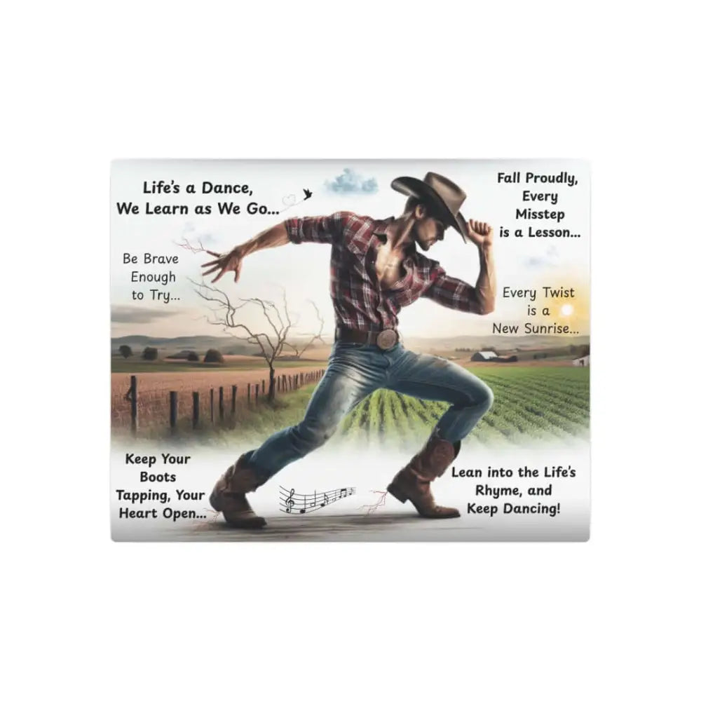 Cowboy Inspirational Metal Art Sign Home Art DΓ©cor Aluminum Great Gift for Him Dancing Cowboy Lifeβs a Dance Gift