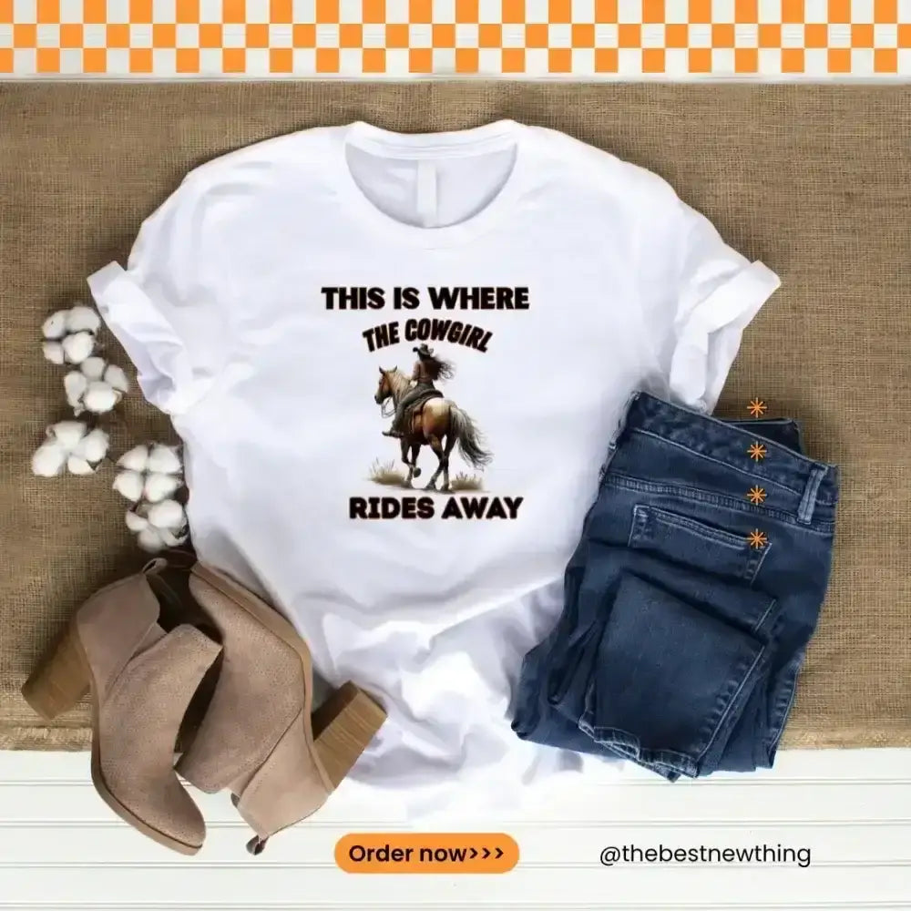 Cowgirl Adventure T-Shirt, Western Apparel, Tailriding Tee - The Best New Thing