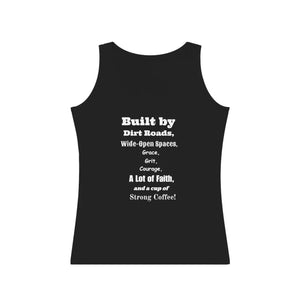 Empowering Women’s Tank Top - Built by Dirt Roads & Strong Coffee Inspirational Gift Motivation Apparel Fitness Wear