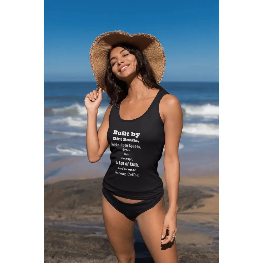 Empowering Women’s Tank Top - Built by Dirt Roads & Strong Coffee Inspirational Gift Motivation Apparel Fitness Wear