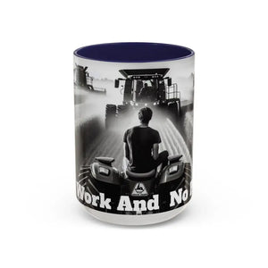 Farmer Western Gift Coffee Mug All Work and No Play Harvesting Crops Gifts for Him 15oz - 15oz / Navy - Mug