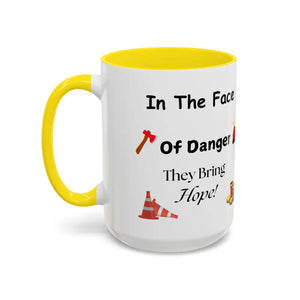 Fire Fighter Hero In the Face of Danger They Bring Hope Coffee Cup Coffee Mug 15oz - 15oz / Yellow - Mug