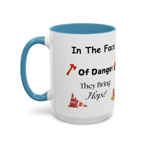 Fire Fighter Hero In the Face of Danger They Bring Hope Coffee Cup Coffee Mug 15oz - 15oz / Light Blue - Mug