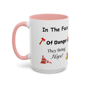 Fire Fighter Hero In the Face of Danger They Bring Hope Coffee Cup Coffee Mug 15oz - 15oz / Pink - Mug