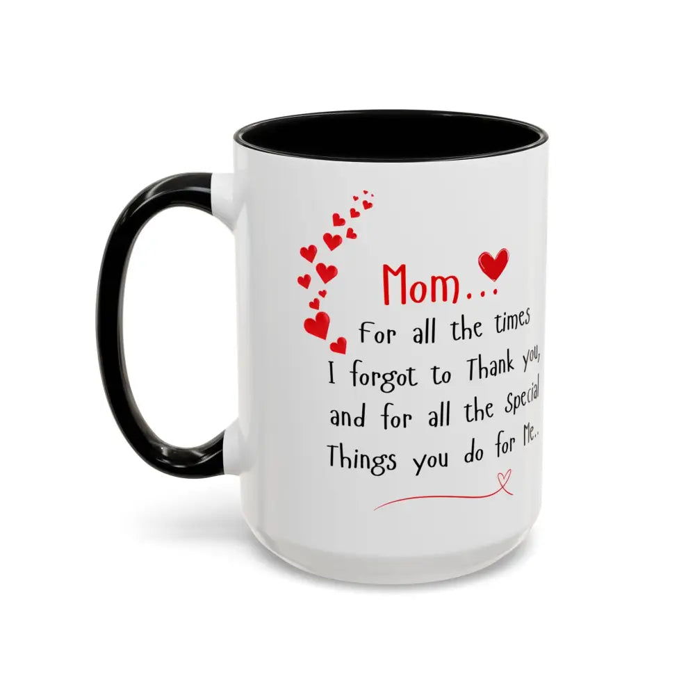 Happy Mother’s Day I Love You Mom Mug Perfect Gift for Mom - Mug