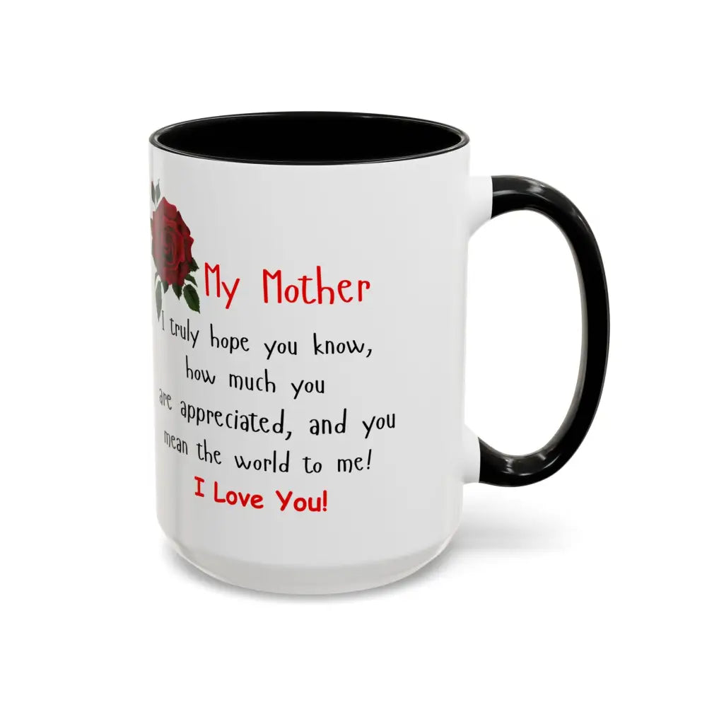 Happy Mother’s Day I Love You Mom Mug Perfect Gift for Mom - Mug
