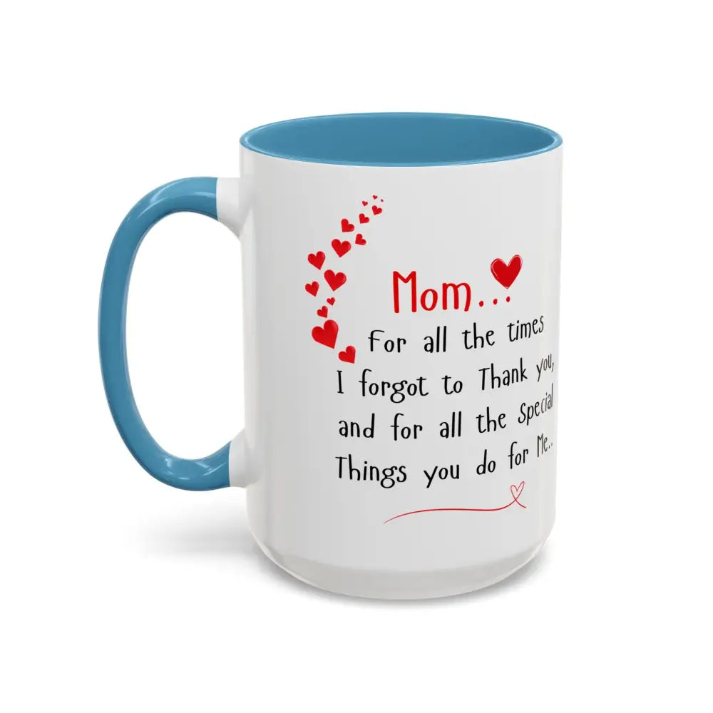 Happy Mother’s Day I Love You Mom Mug Perfect Gift for Mom - Mug