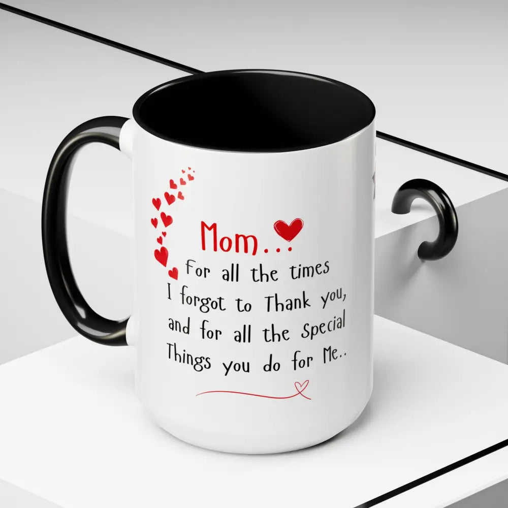 Happy Mother’s Day I Love You Mom Mug Perfect Gift for Mom - 15oz / Black - Mug