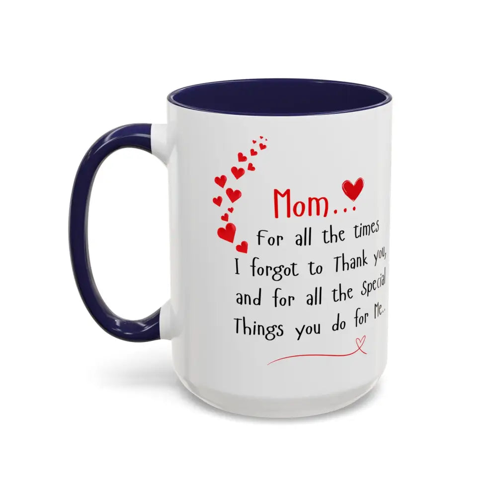 Happy Mother’s Day I Love You Mom Mug Perfect Gift for Mom - 15oz / Navy - Mug