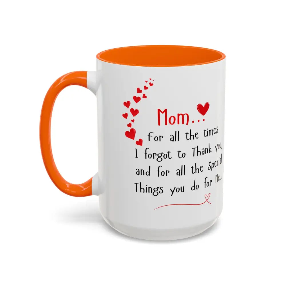 Happy Mother’s Day I Love You Mom Mug Perfect Gift for Mom - 15oz / Orange - Mug