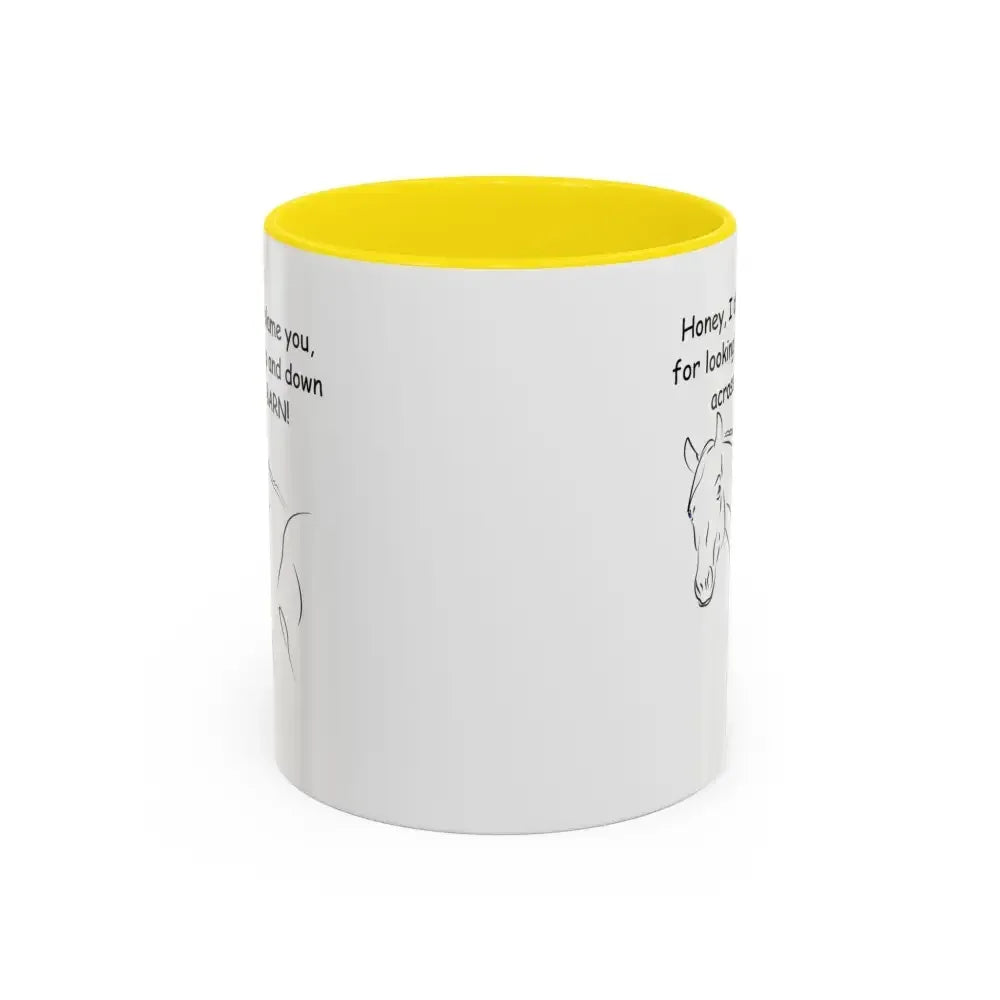 Horse Coffee Mugs, Honey I Don't Blame You for Looking Me Up and Down - The Best New Thing