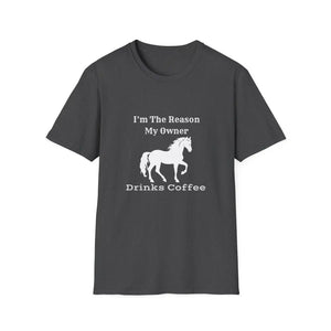 Horse Lover Soft Style T-Shirt I’m the Reason You Drink Coffee - Casual Country Life - XS / Dark Heather - T-Shirt