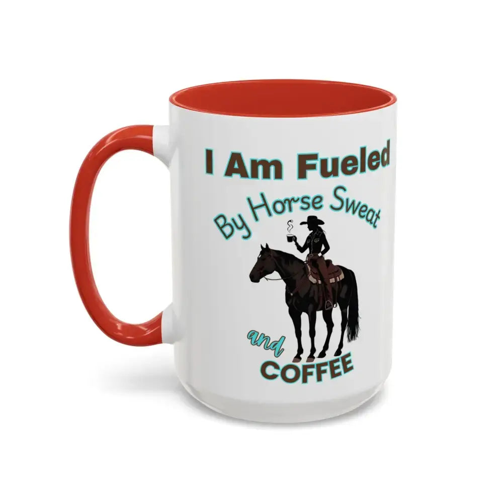 Horse Lover’s Coffee Mug - I Am Fueled by Horse Sweat and Coffee Equestrian Gift - Mugs