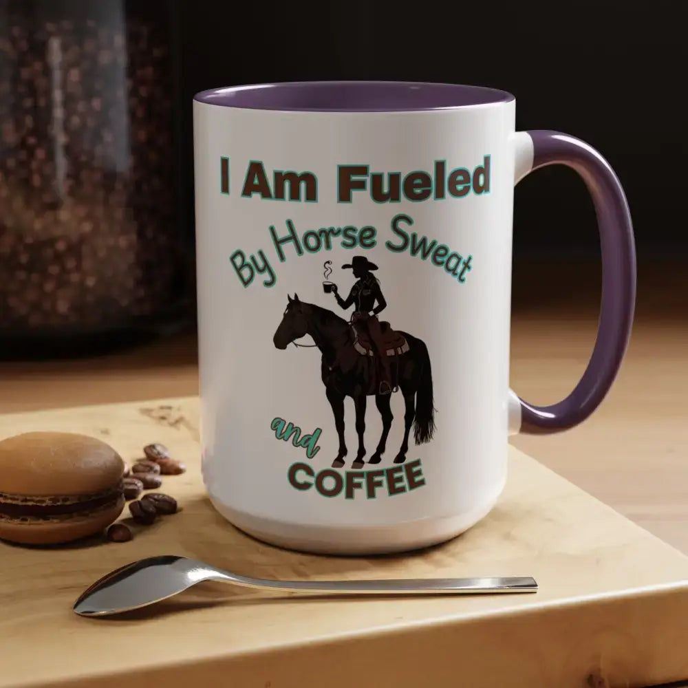 Horse Lover’s Coffee Mug - I Am Fueled by Horse Sweat and Coffee Equestrian Gift - Mugs