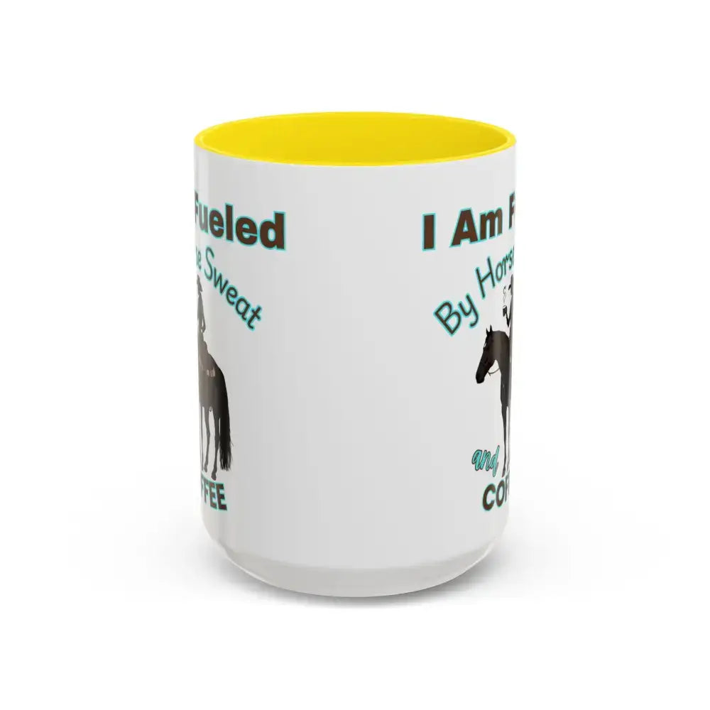 Horse Lover’s Coffee Mug - I Am Fueled by Horse Sweat and Coffee Equestrian Gift - 15oz / Yellow - Mugs