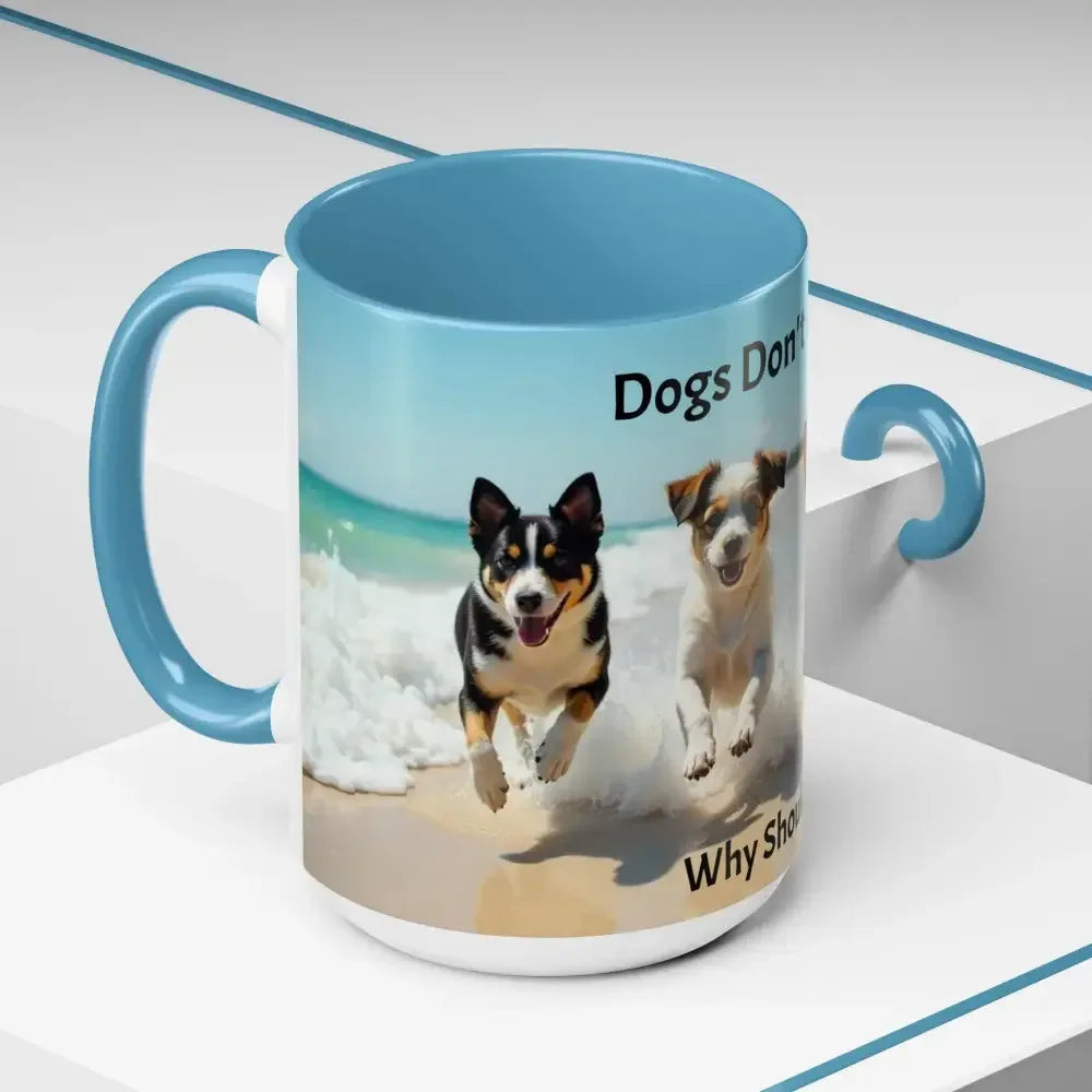 I love Dogs Coffee Mug, Dogs Don't Care Mug, Beach Dogs - The Best New Thing