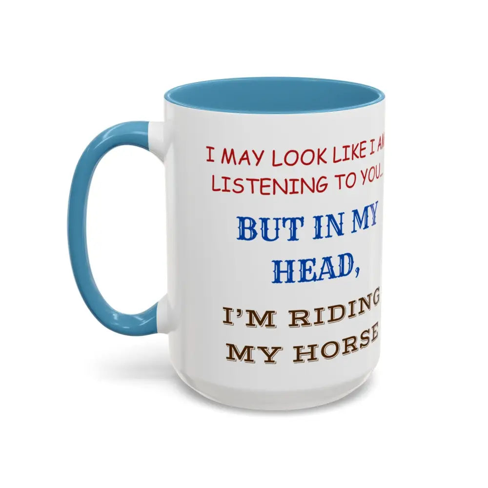 I Would Rather Be Riding My Horse Coffee Mug 15oz Unique Coffee Cup - Mug