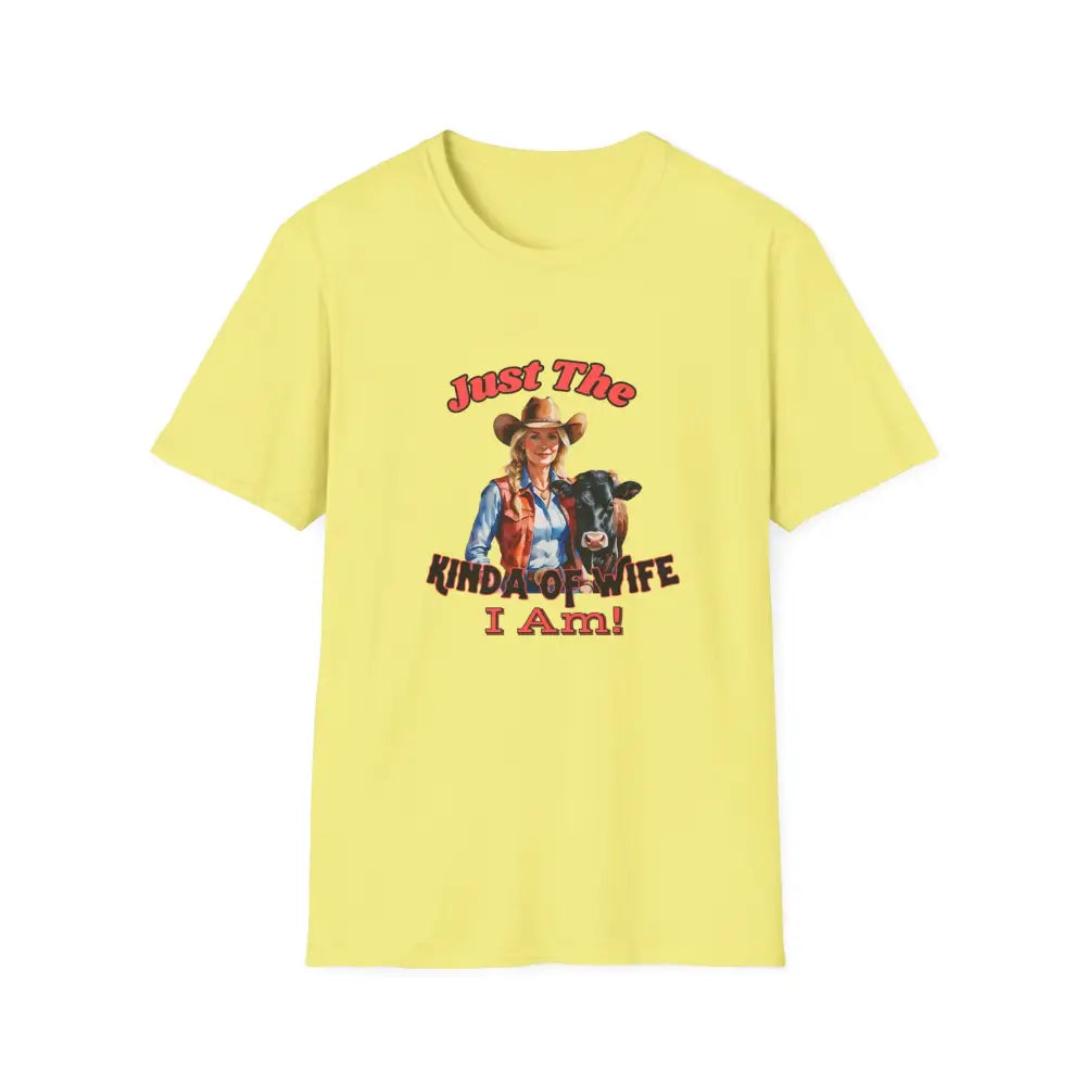Just The Kinda Of Wife I Am T-Shirt Funny Farm Wife Shirt Gift for Animal Lovers Farmers Wife - Cornsilk / S - T-Shirt