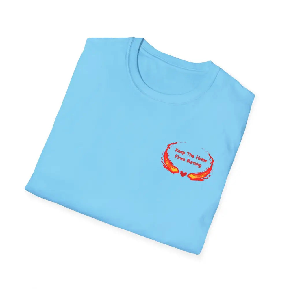 Love T-Shirt Anniversary Keep the Home Fires Burning Shirt Valentines Gift Romance Gift - T-Shirt