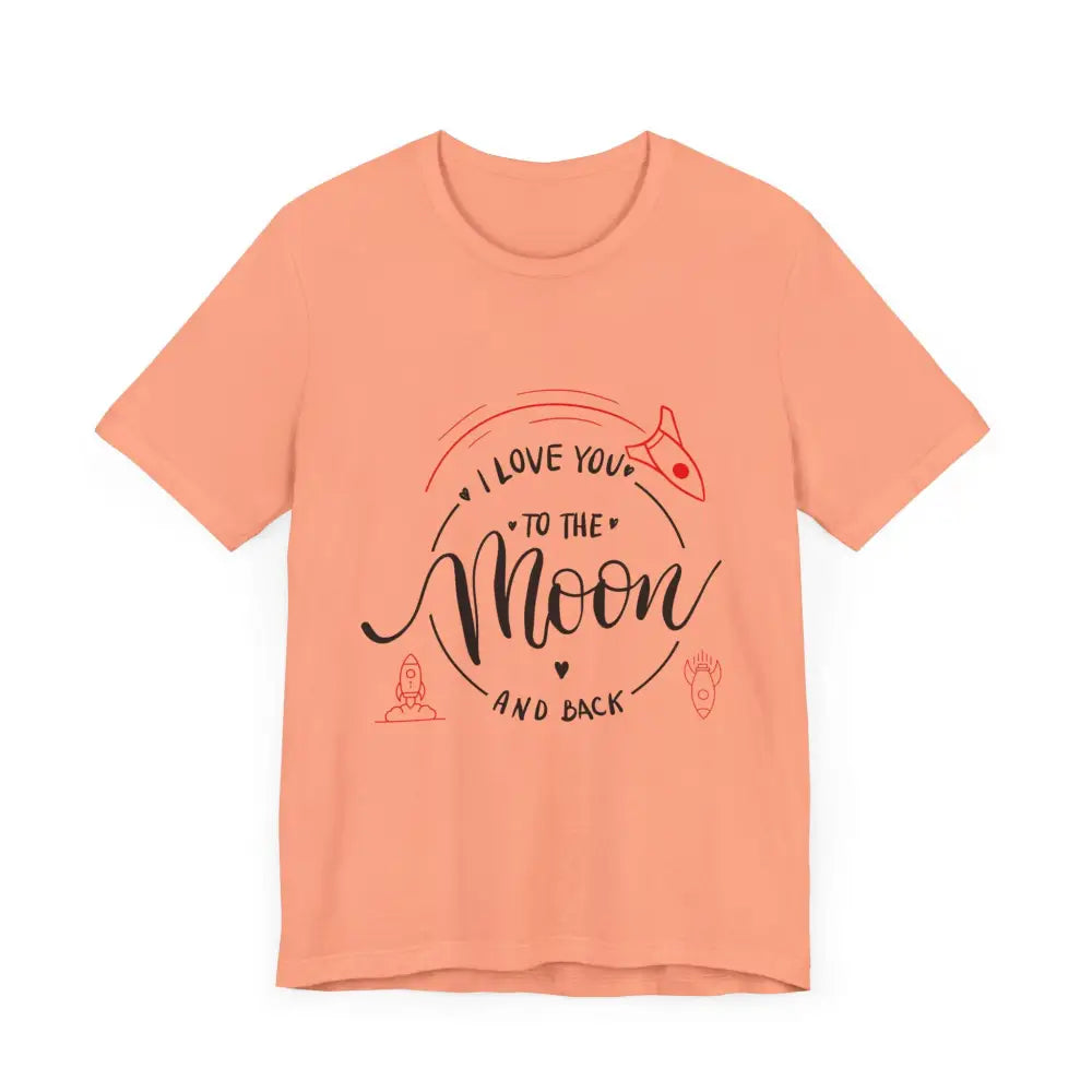 Mother’s Day Love You to the Moon and Back Unisex T-Shirt - T-Shirt