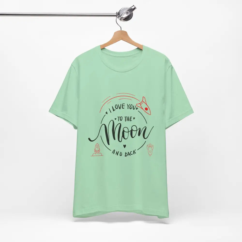 Mother’s Day Love You to the Moon and Back Unisex T-Shirt - T-Shirt