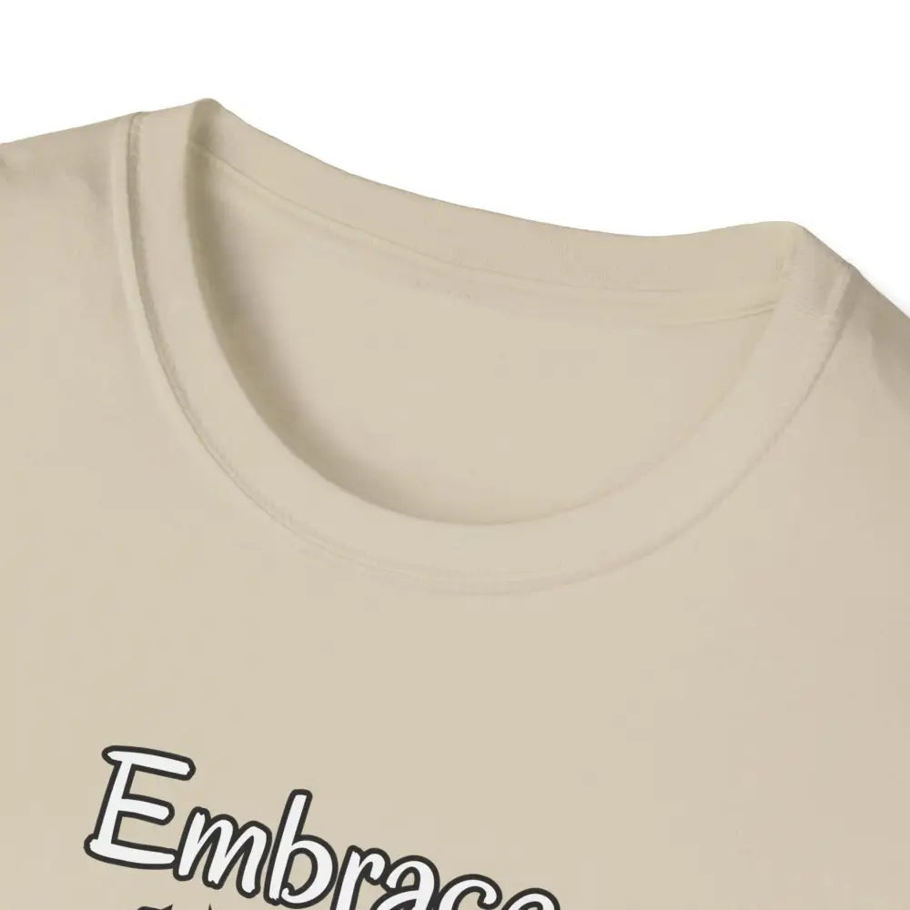 Motivational T-Shirt Embrace Each Day Inspirational Tee Good Ol Days Soft Tees - T-Shirt