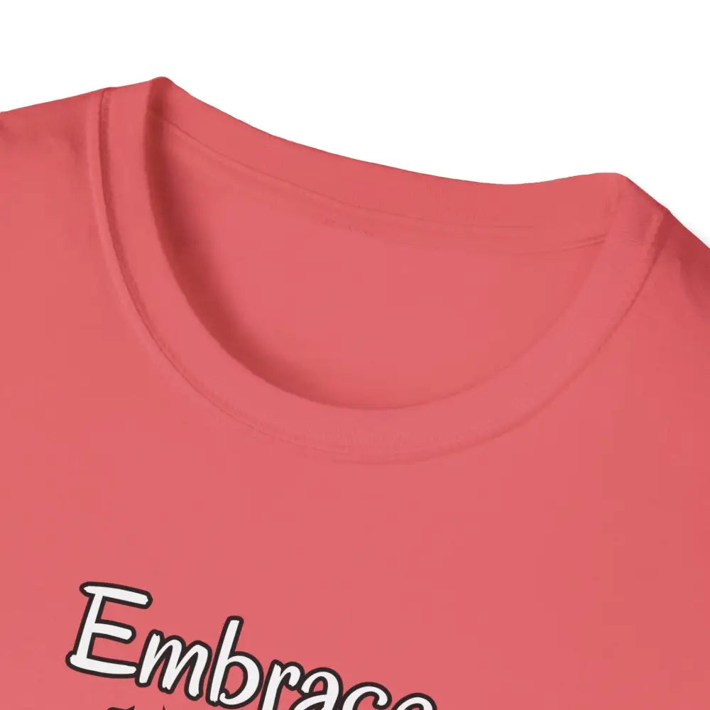 Motivational T-Shirt Embrace Each Day Inspirational Tee Good Ol Days Soft Tees - T-Shirt