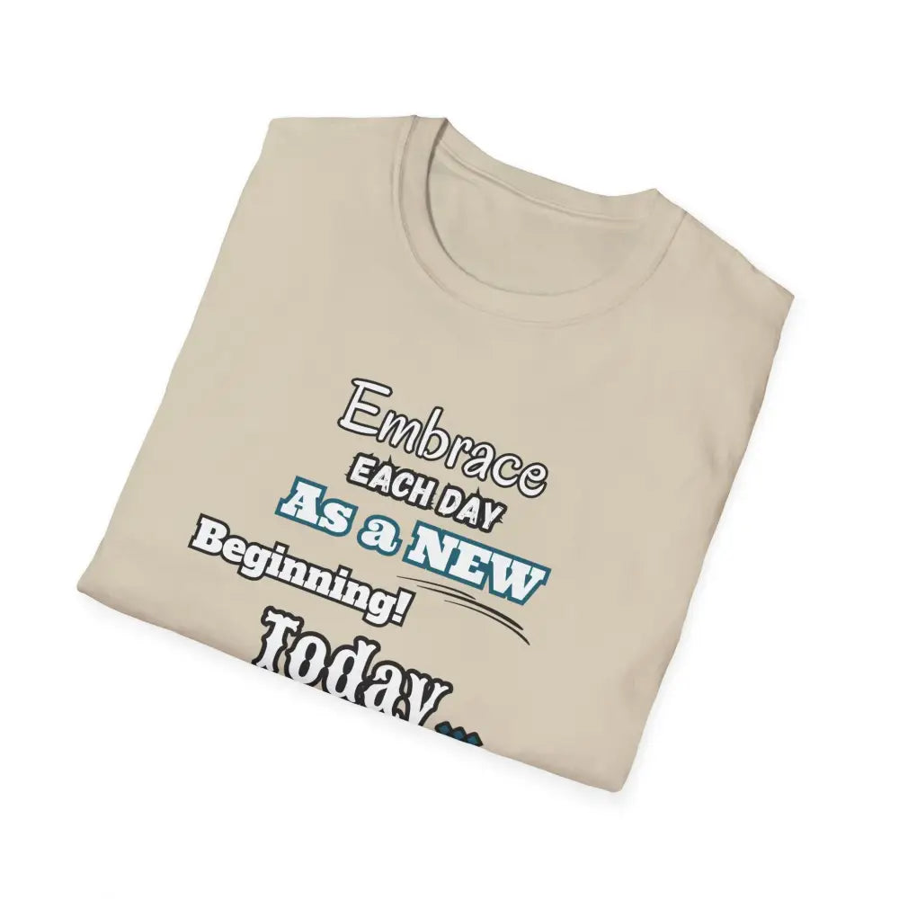 Motivational T-Shirt Embrace Each Day Inspirational Tee Good Ol Days Soft Tees - T-Shirt