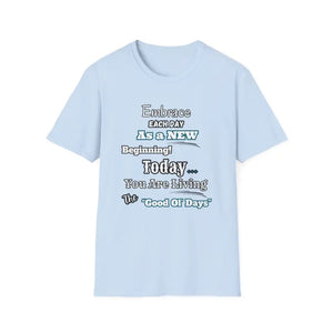 Motivational T-Shirt Embrace Each Day Inspirational Tee Good Ol Days Soft Tees - S / Light Blue - T-Shirt