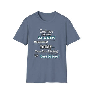 Motivational T-Shirt Embrace Each Day Inspirational Tee Good Ol Days Soft Tees - S / Heather Indigo - T-Shirt