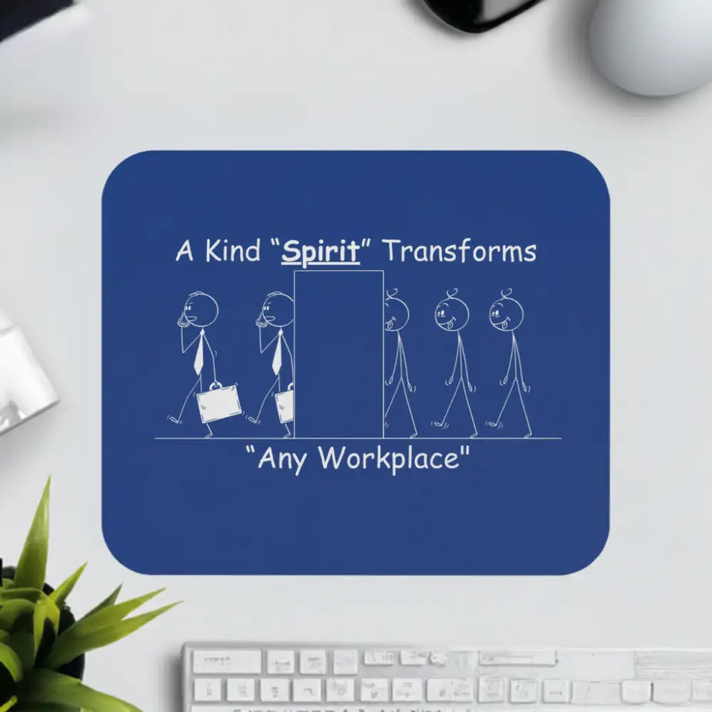 Inspirational office mouse pad with blue design, white text quote, and stick figures