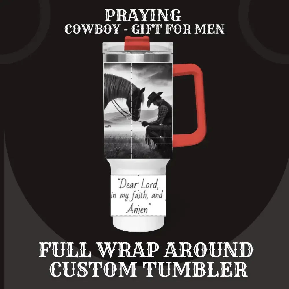 Praying Inspirational Cowboy, Thermal Tumbler, Stainless Steel Mug - The Best New Thing