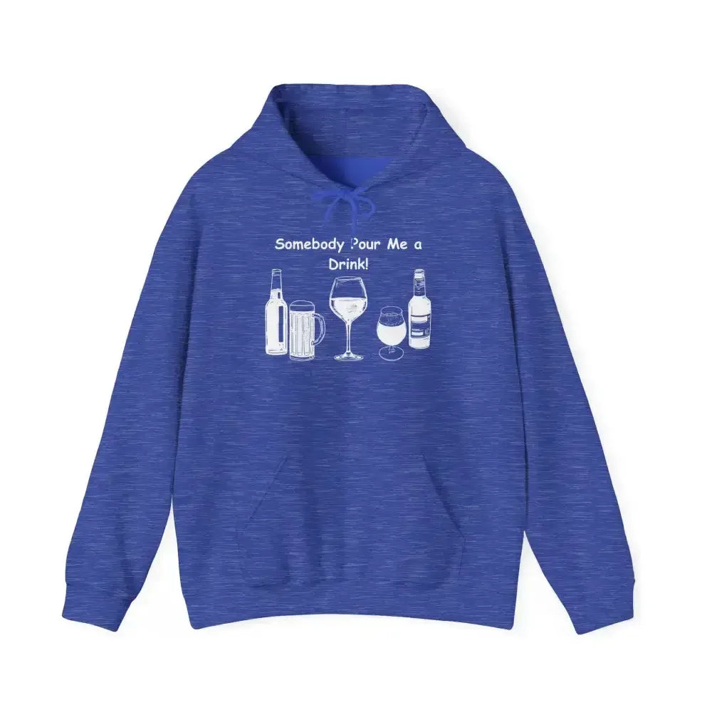 Somebody Pour Me a Drink College Hoodie Tailgate Party Apparel - S / Heather Sport Royal - Hoodie