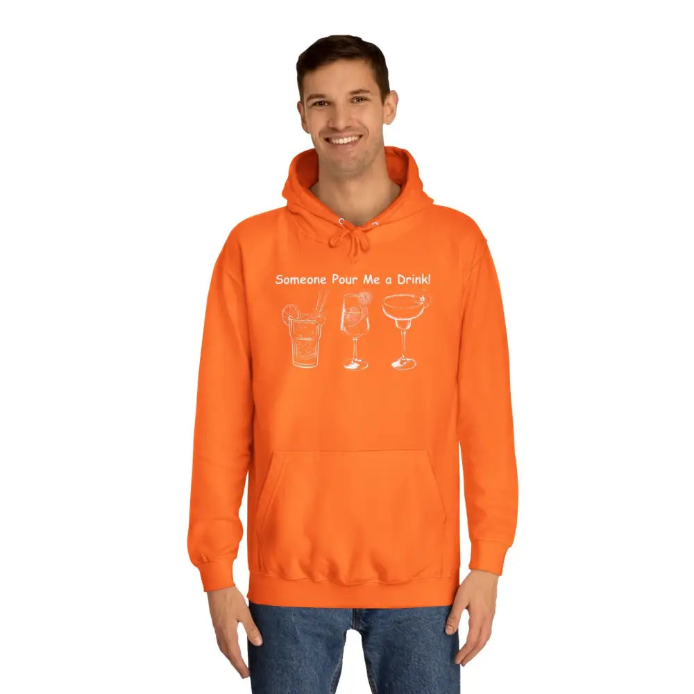 Someone Pour Me a Drink Unisex College Tail Gate Party Hoodie - Hoodie