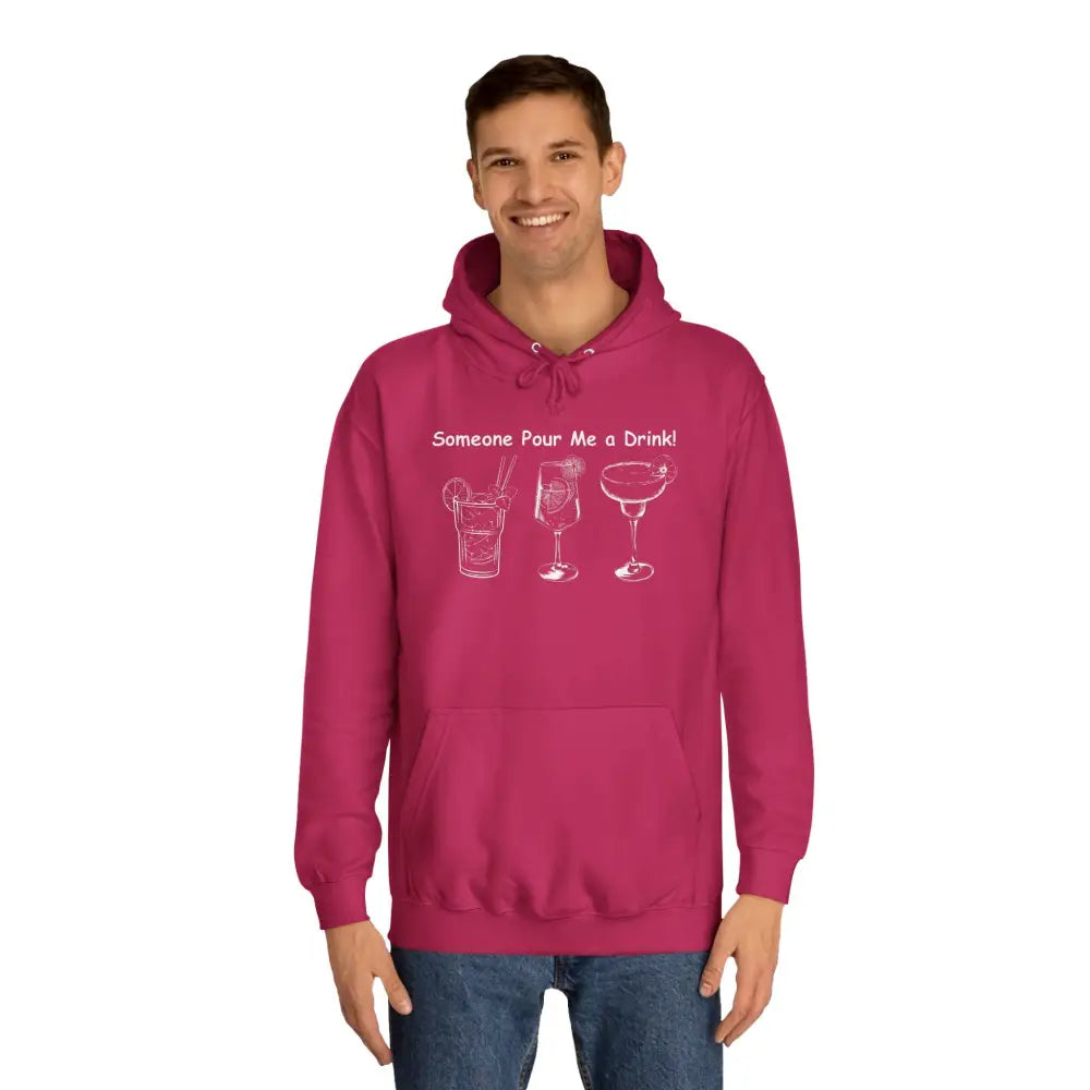 Someone Pour Me a Drink Unisex College Tail Gate Party Hoodie - Hoodie