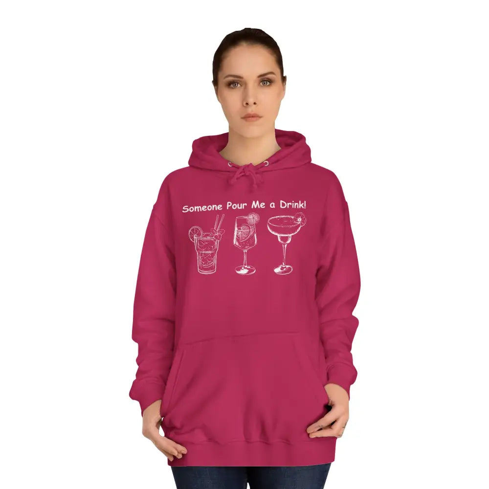 Someone Pour Me a Drink Unisex College Tail Gate Party Hoodie - Hoodie